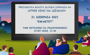 kolorowa grafika osoby siedzące na leżakach odwrócone twarzą do dużego ekranu kinowego z napisem Prezydentka Miasta Słupska zaprasza na Słupskie kino na leżakach "Kwartet" 21 sierpnia start 21.30.